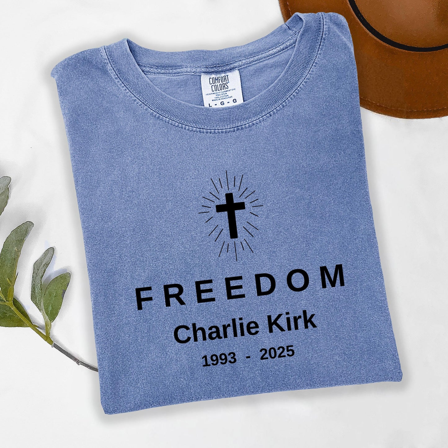 Charlie Kirk Shirt – Comfort Colors Tee With Freedom Faith & Pro Life Message