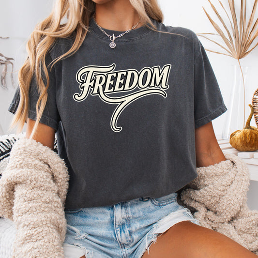 Retro Freedom T-Shirt – Inspirational Typography Tee | Vintage Script Shirt