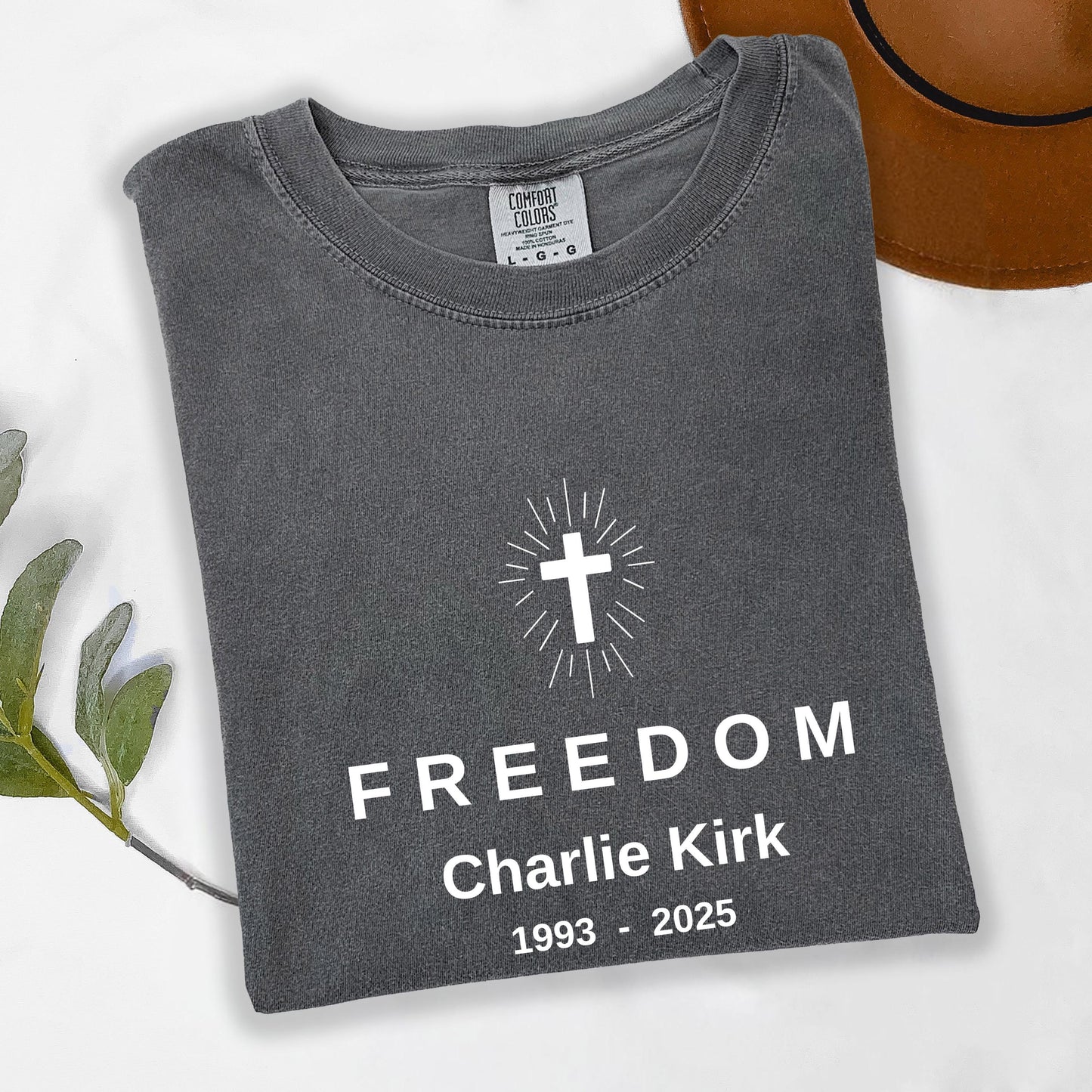 Charlie Kirk Shirt – Comfort Colors Tee With Freedom Faith & Pro Life Message